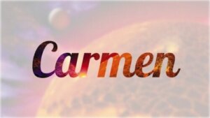Der Name Carmen: Herkunft und Bedeutung